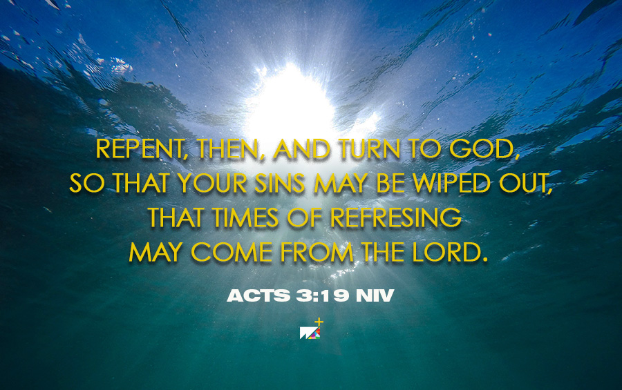acts 3 nienteen repent then and turn to god so that times of refreshing may come from the lord superimposed over clear blue underwater with bright sun shining through