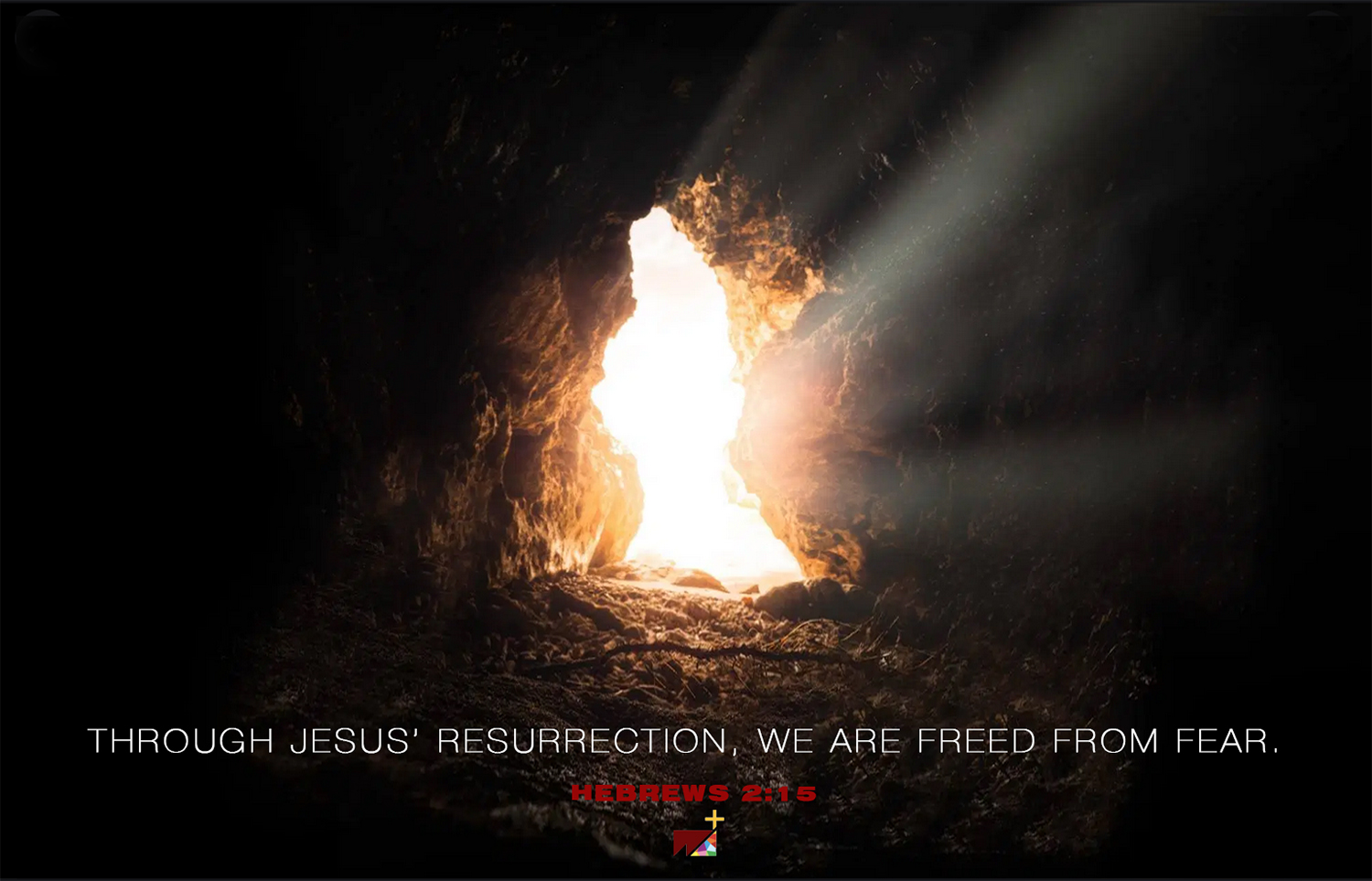 empty tomb with light shinig beyond through jesus resurrection we are freed from fear hebrews 2 15 west angeles church renew your faith blog bishop blake