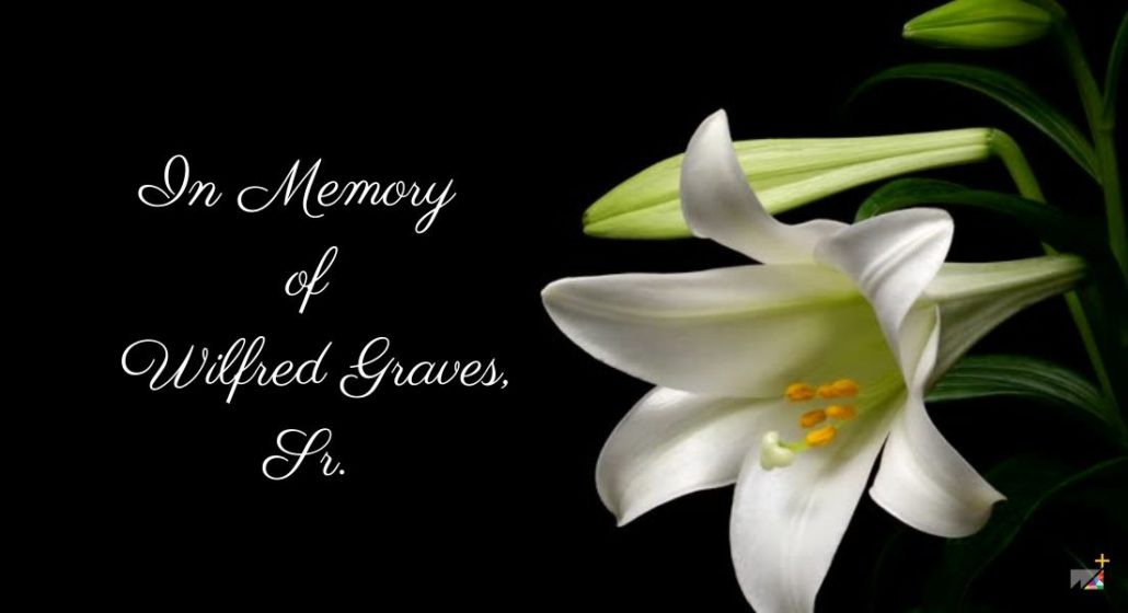 In Memory of Wilfred Graves, Sr
