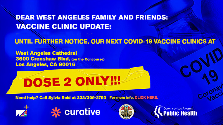 our next west angeles covid19 vaccine clinics will be for dose 2 only by appointment